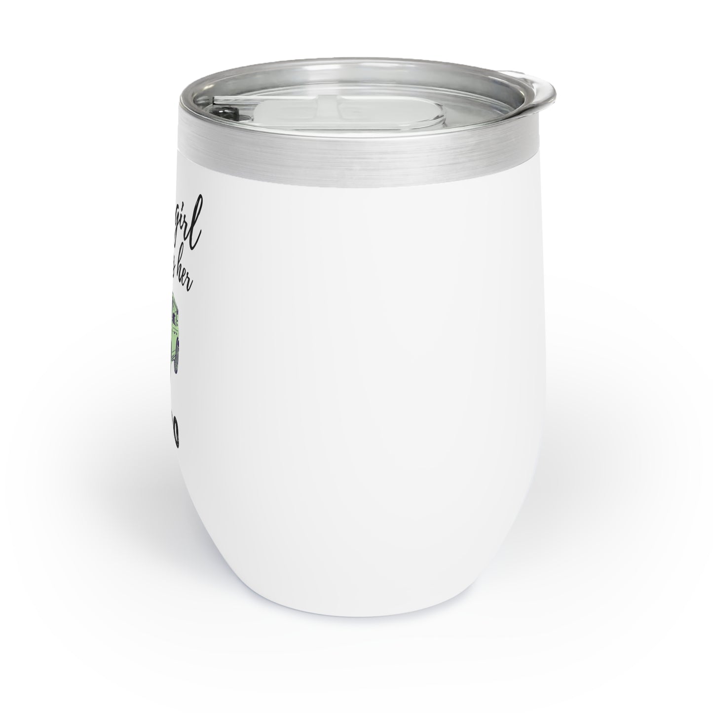 Just a Girl Who Loves Her Bronco - Chill Wine Tumbler