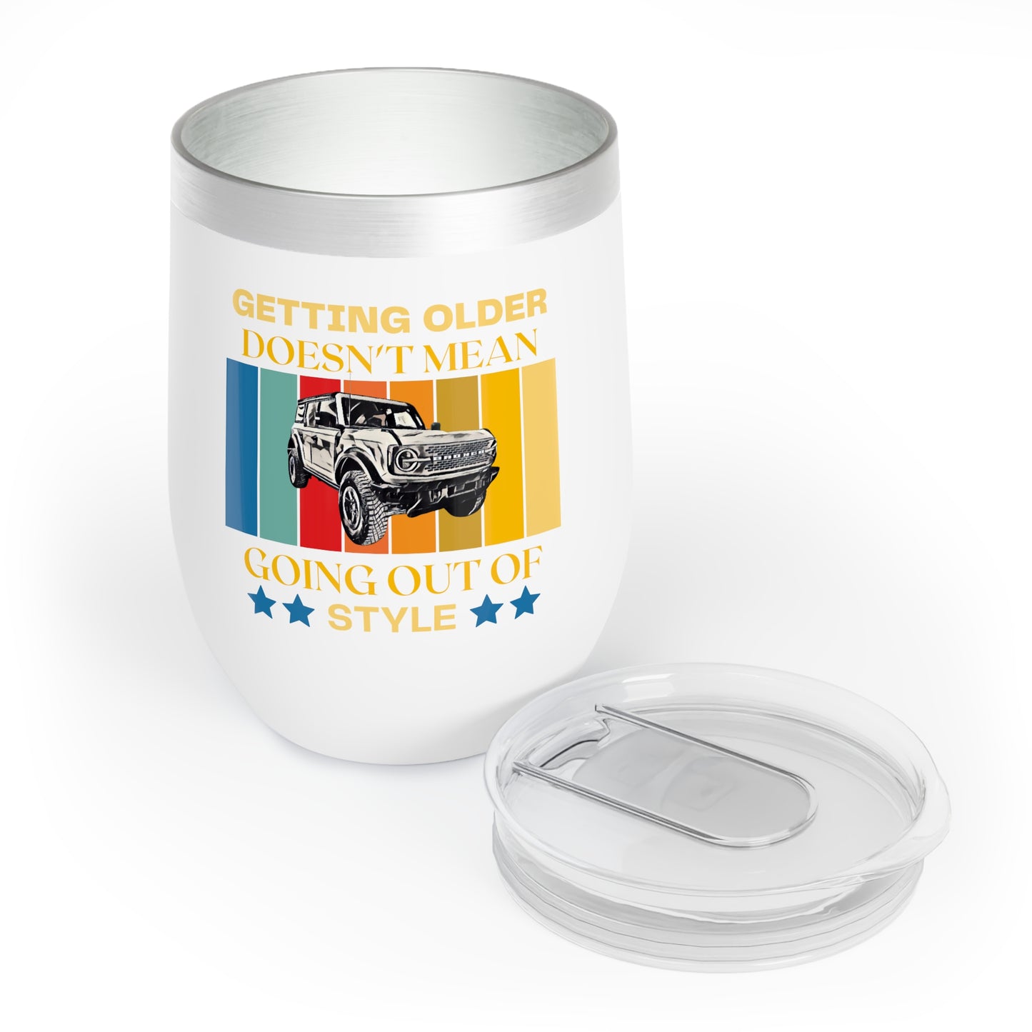 Getting Older Doesn't Mean Going Out of Style / Bronco - Chill Wine Tumbler