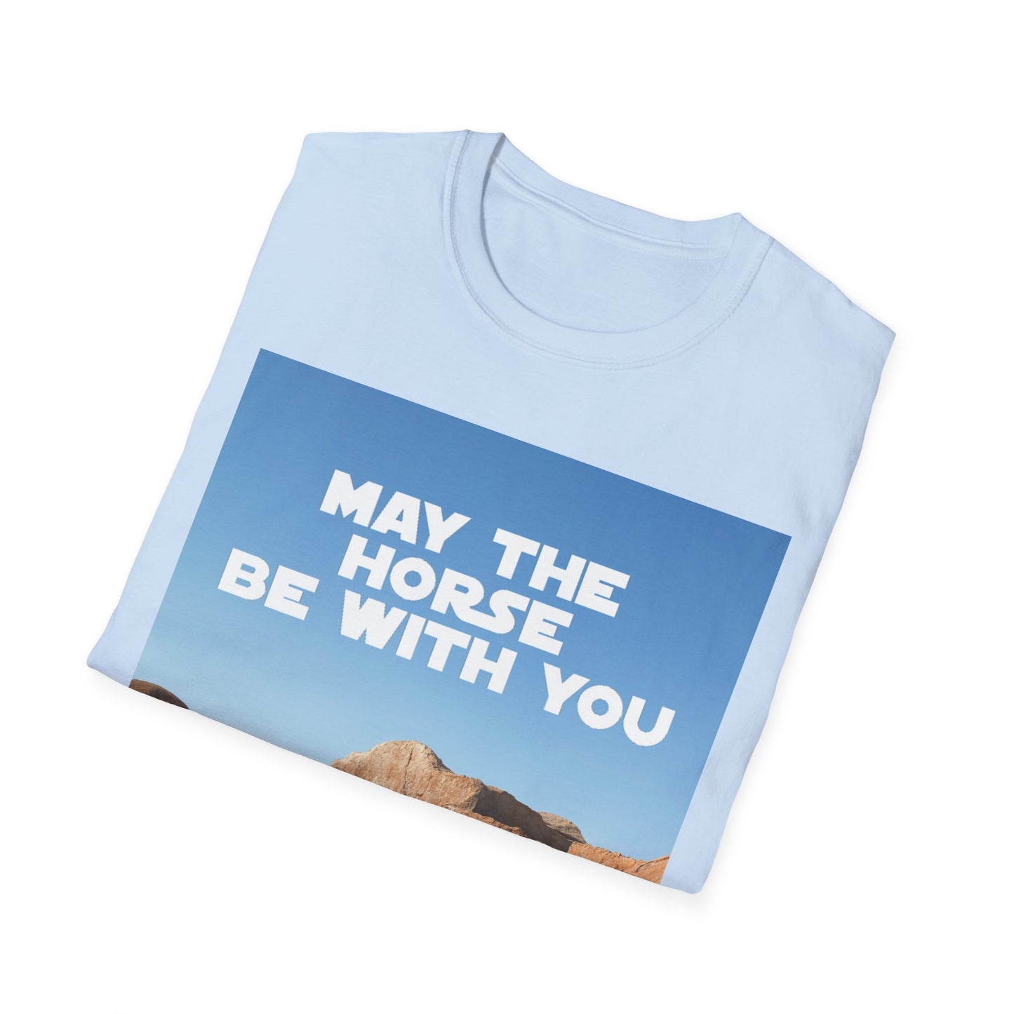 May The Horse Be With You - Bronco - Star Wars - R2D2 - Unisex Softstyle T-Shirt