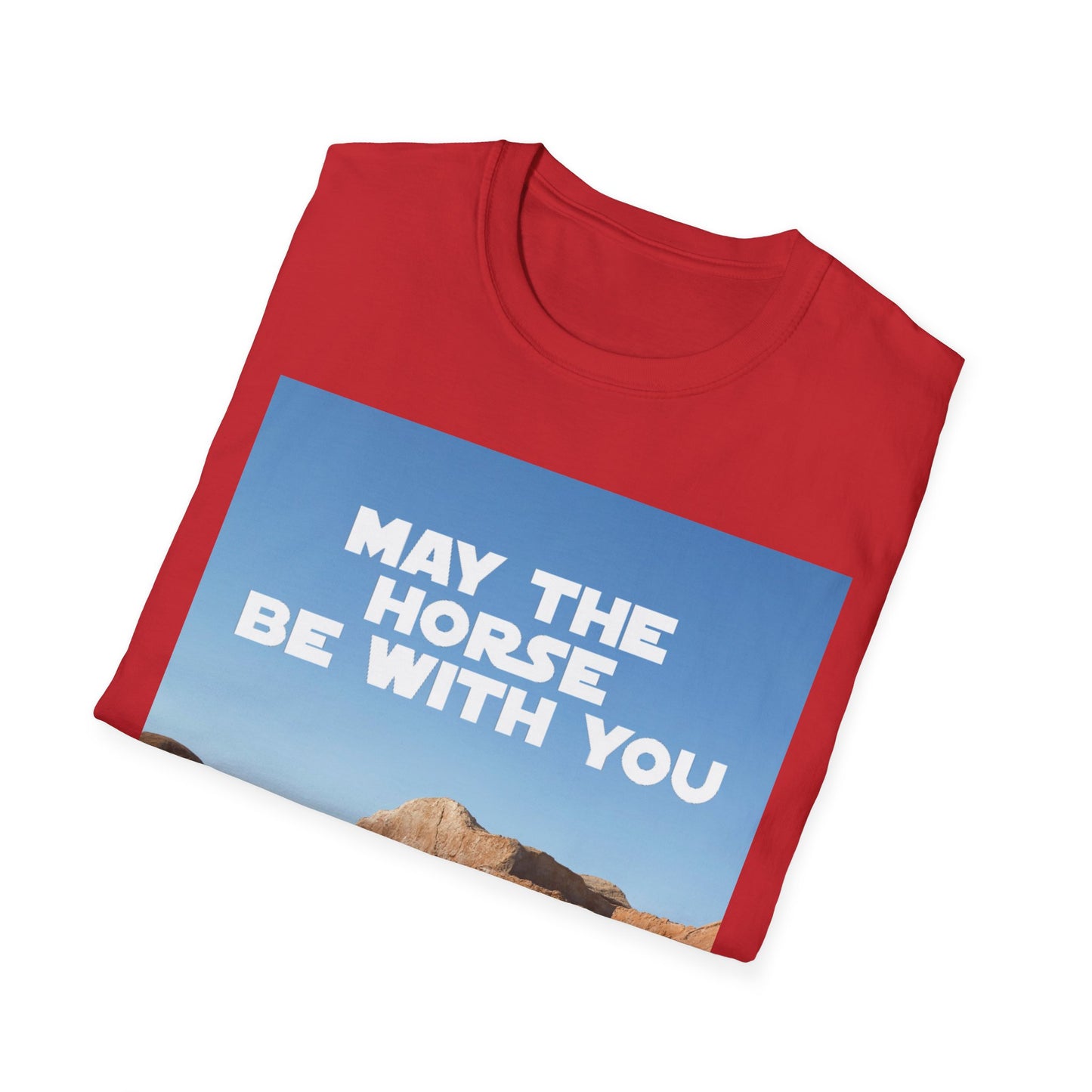 May The Horse Be With You - Bronco - Star Wars - R2D2 - Unisex Softstyle T-Shirt