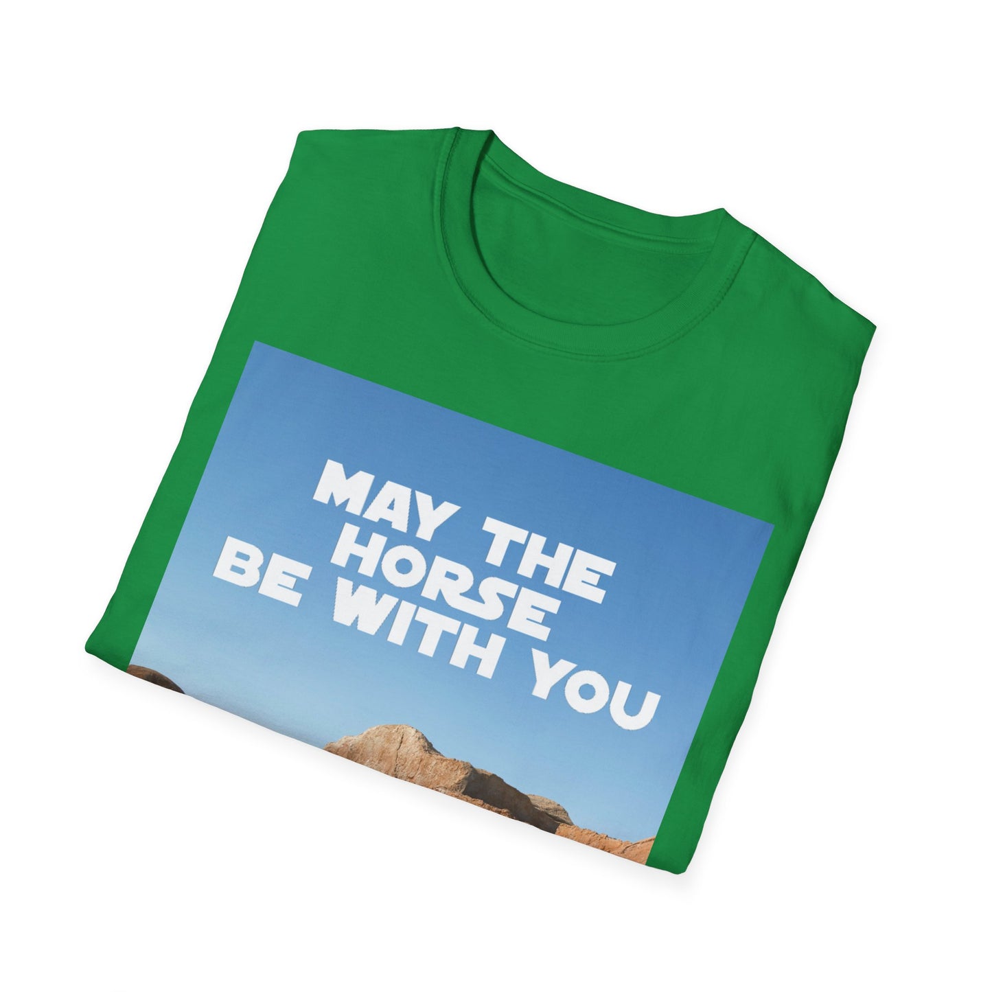 May The Horse Be With You - Bronco - Star Wars - R2D2 - Unisex Softstyle T-Shirt