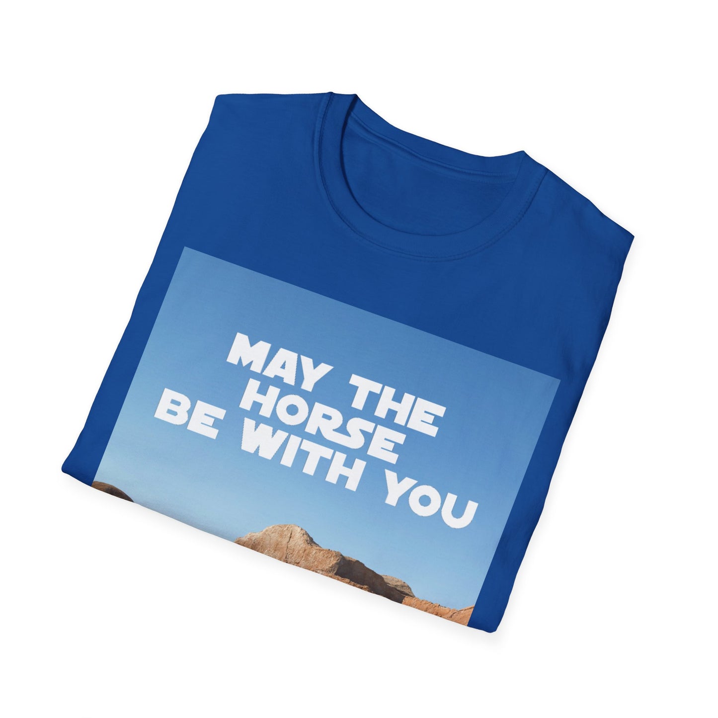 May The Horse Be With You - Bronco - Star Wars - R2D2 - Unisex Softstyle T-Shirt