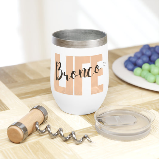 Bronco Life - Chill Wine Tumbler