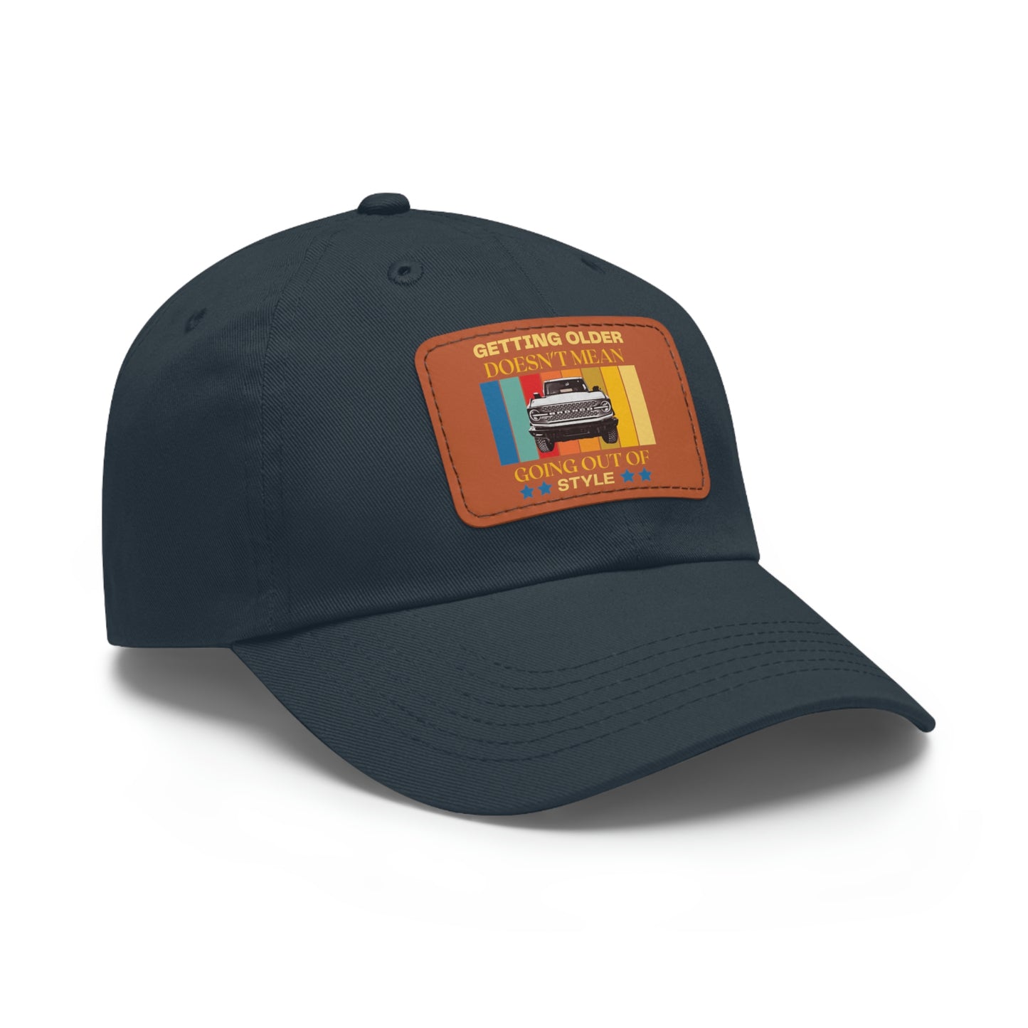 Getting Older Doesn't Mean Going Out Of Style - Bronco - Hat with Leather Patch (Rectangle)