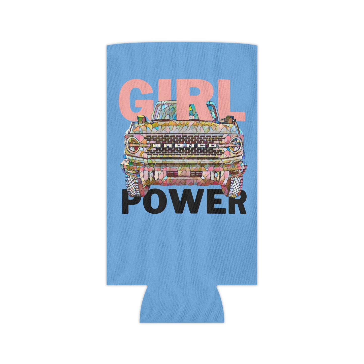 Girl Power - Bronco - Can Cooler
