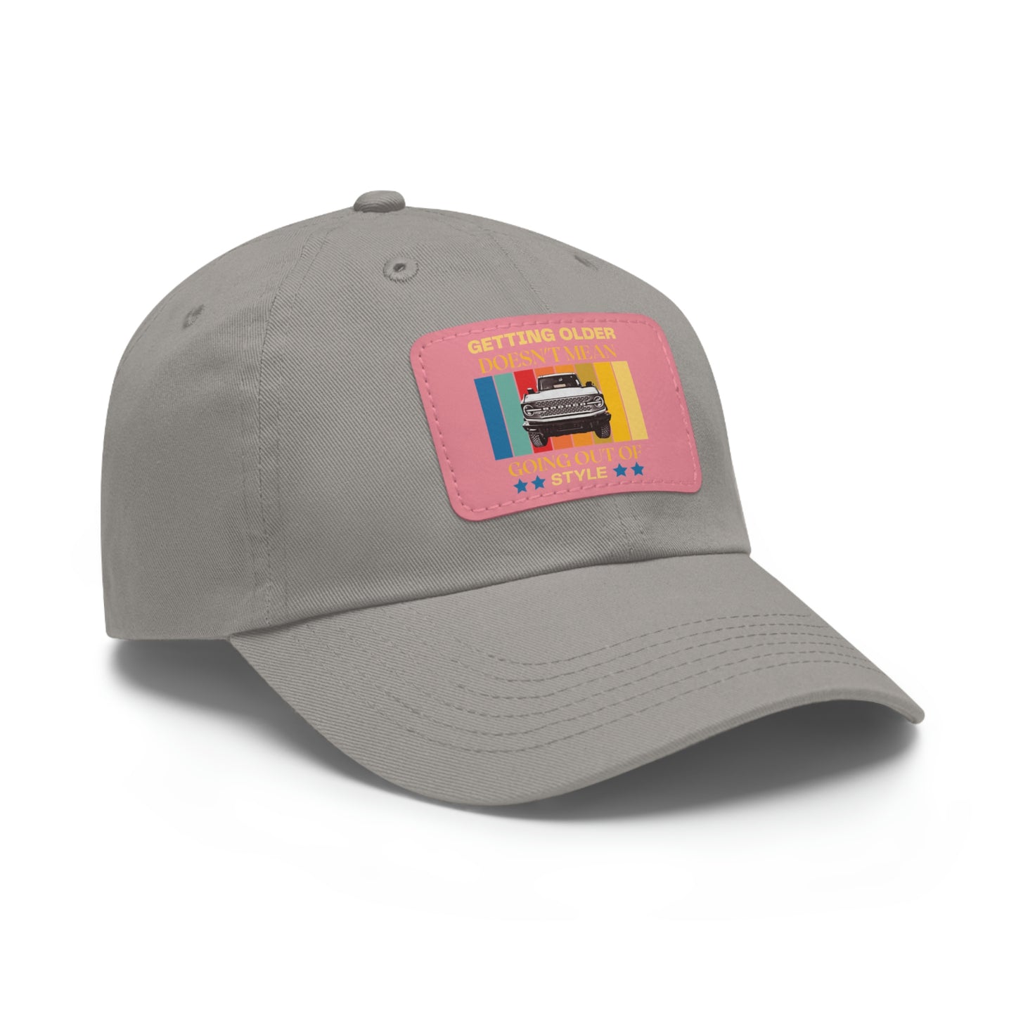 Getting Older Doesn't Mean Going Out Of Style - Bronco - Hat with Leather Patch (Rectangle)