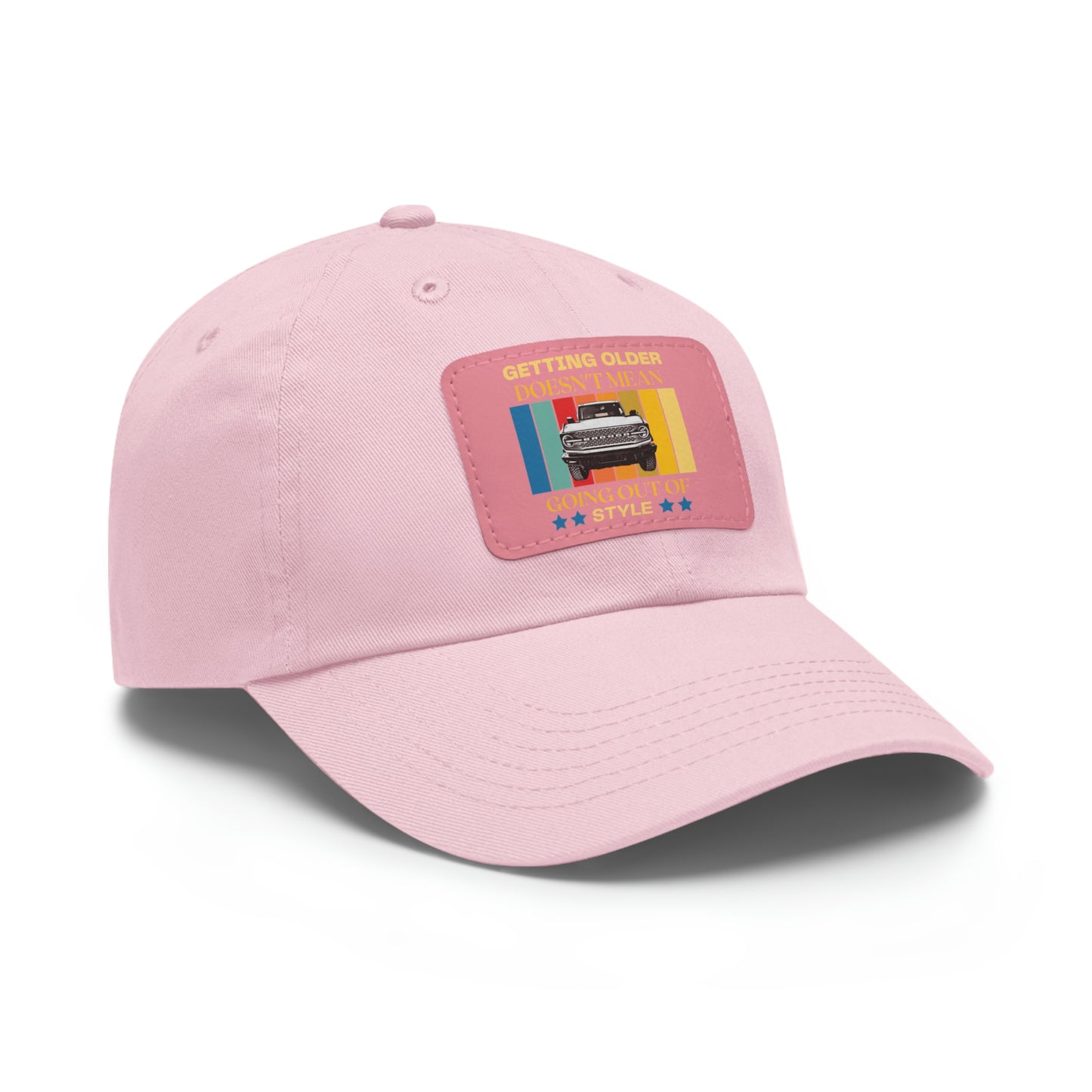 Getting Older Doesn't Mean Going Out Of Style - Bronco - Hat with Leather Patch (Rectangle)