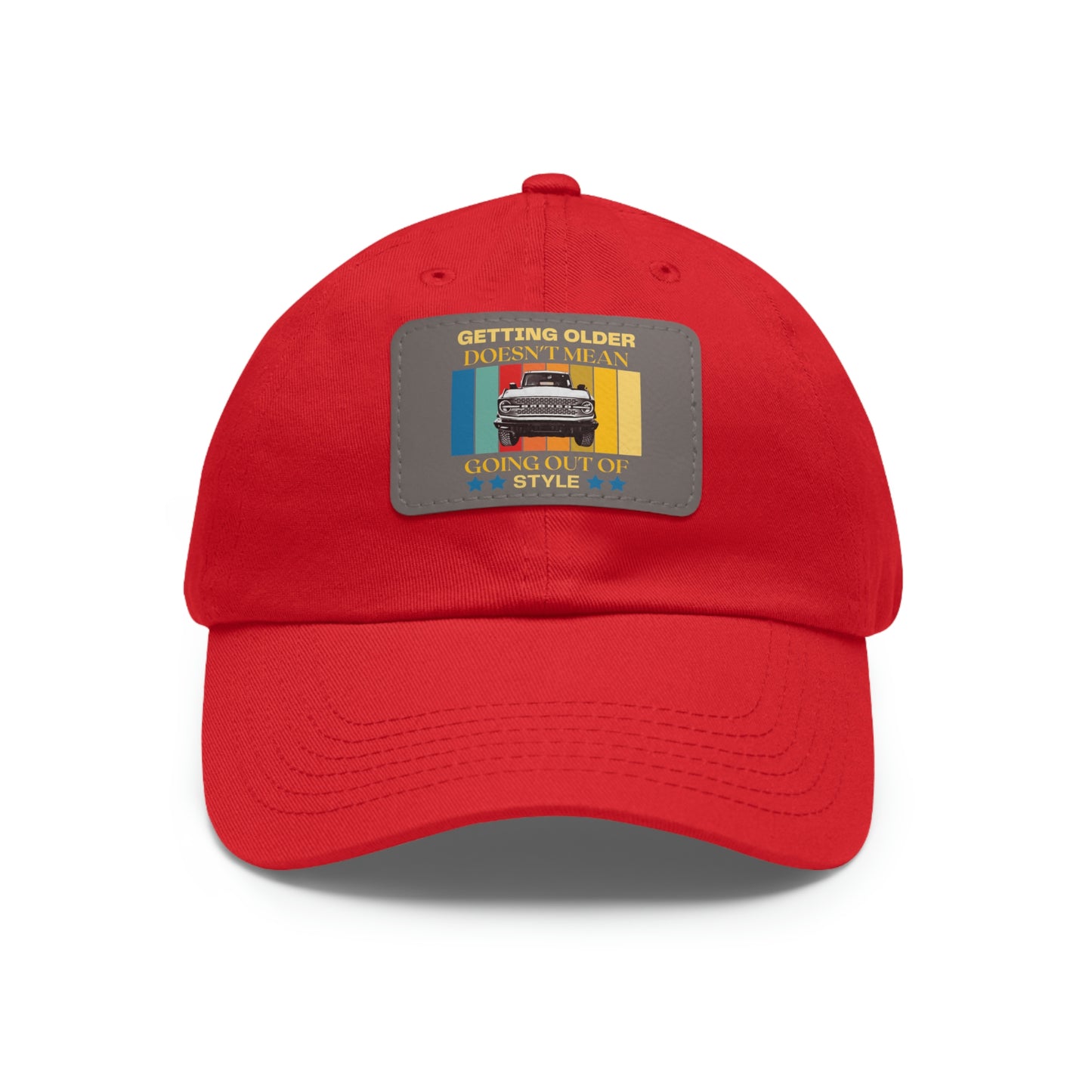 Getting Older Doesn't Mean Going Out Of Style - Bronco - Hat with Leather Patch (Rectangle)