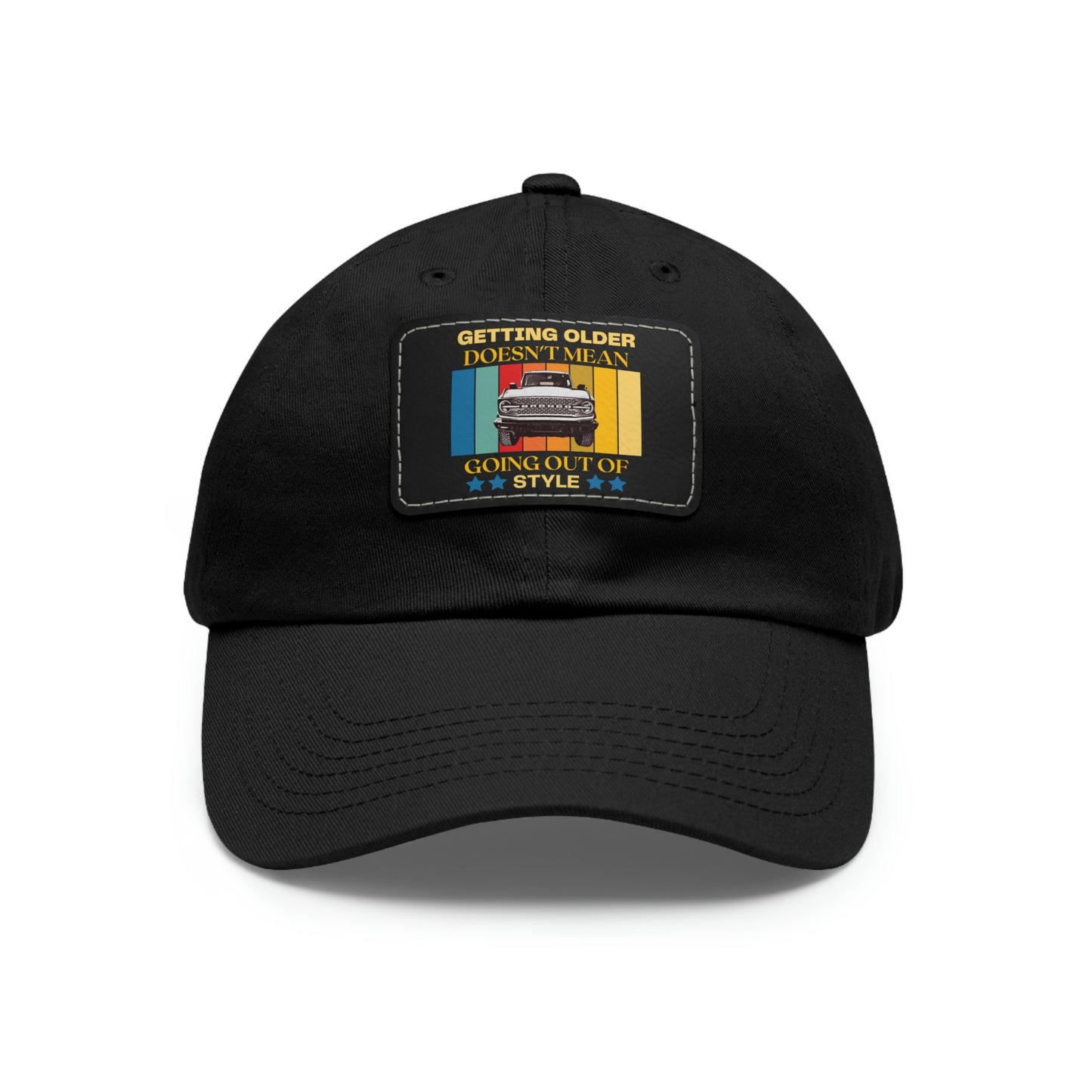 Getting Older Doesn't Mean Going Out Of Style - Bronco - Hat with Leather Patch (Rectangle)