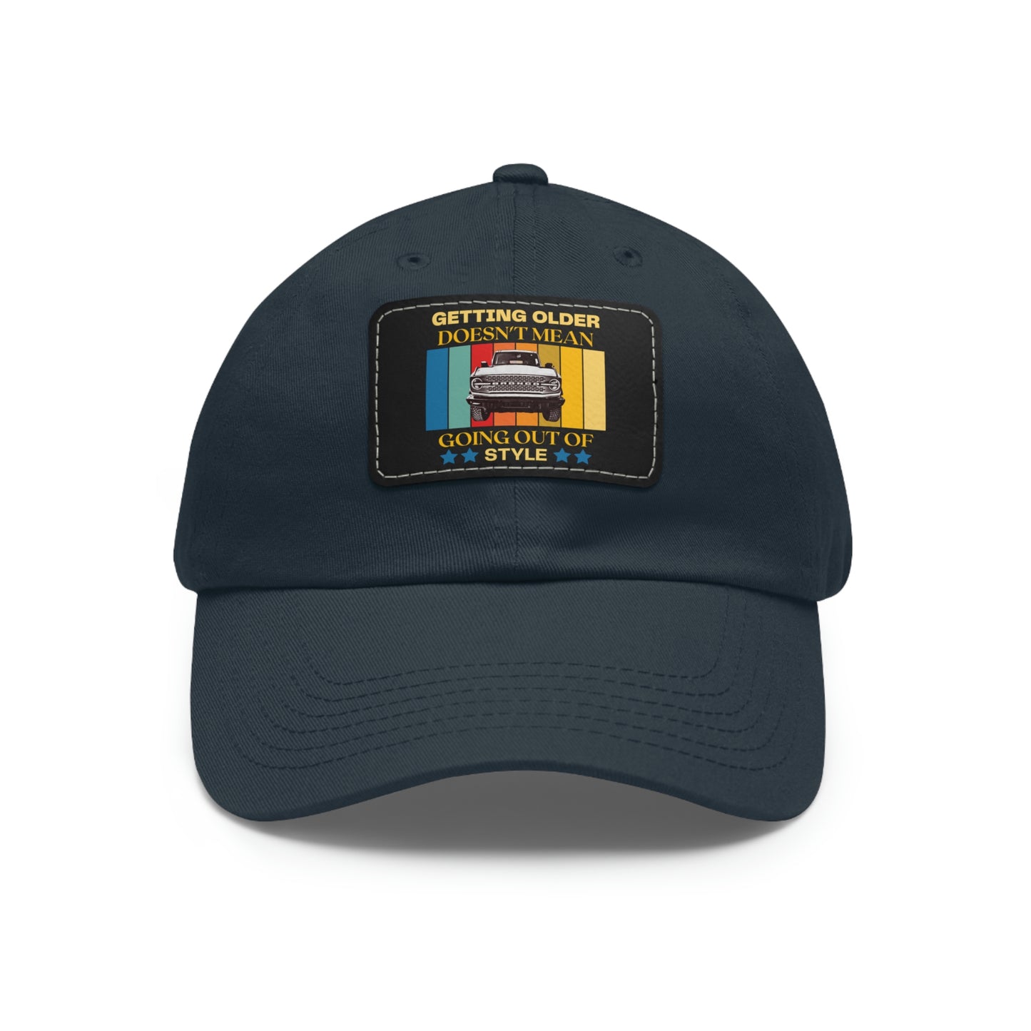 Getting Older Doesn't Mean Going Out Of Style - Bronco - Hat with Leather Patch (Rectangle)