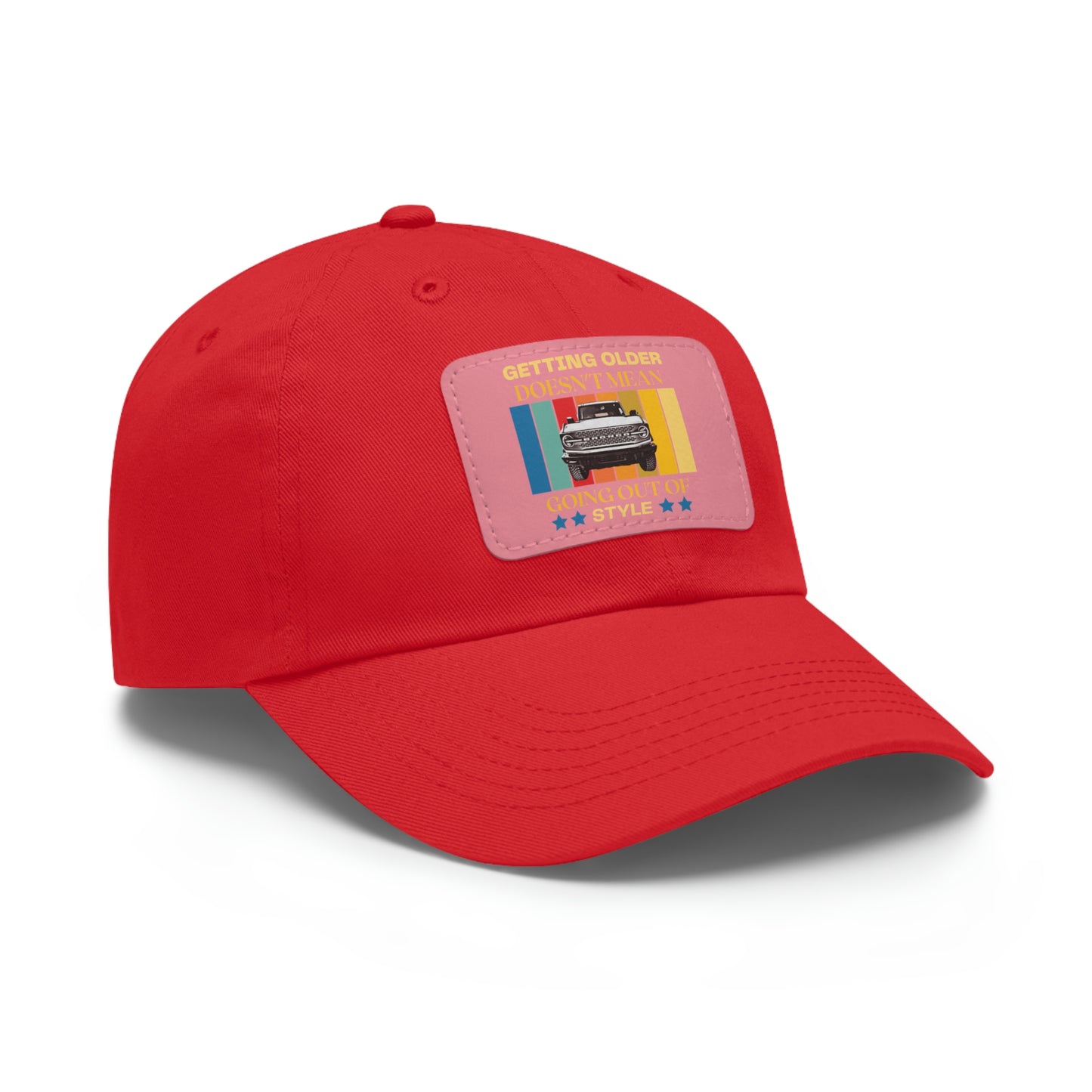 Getting Older Doesn't Mean Going Out Of Style - Bronco - Hat with Leather Patch (Rectangle)