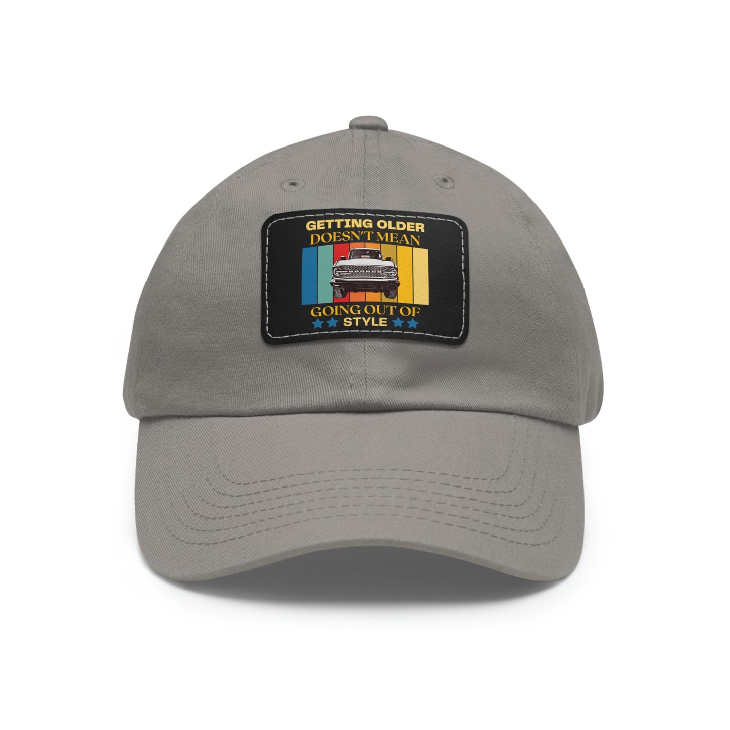 Getting Older Doesn't Mean Going Out Of Style - Bronco - Hat with Leather Patch (Rectangle)