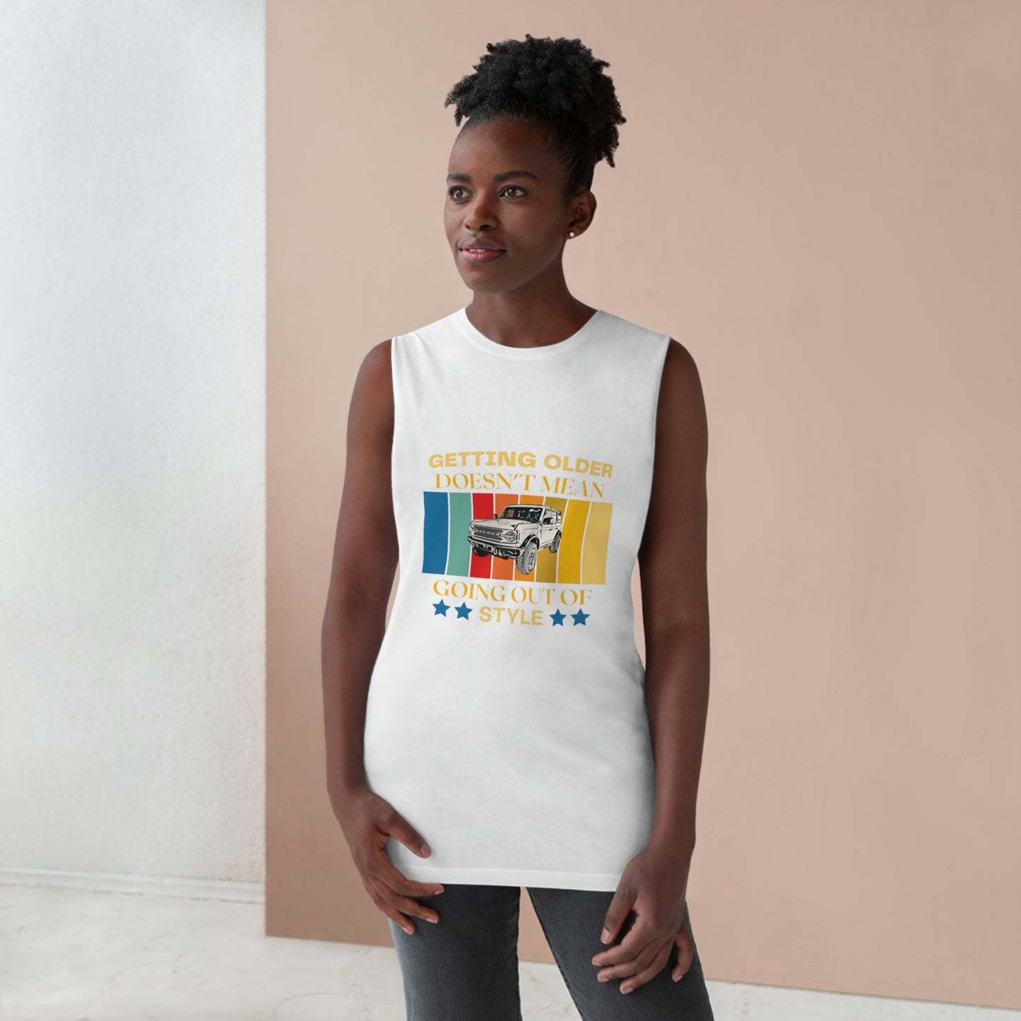 Bronco - Getting Older Doesn't Mean Going Out Of Style - Unisex Barnard Tank