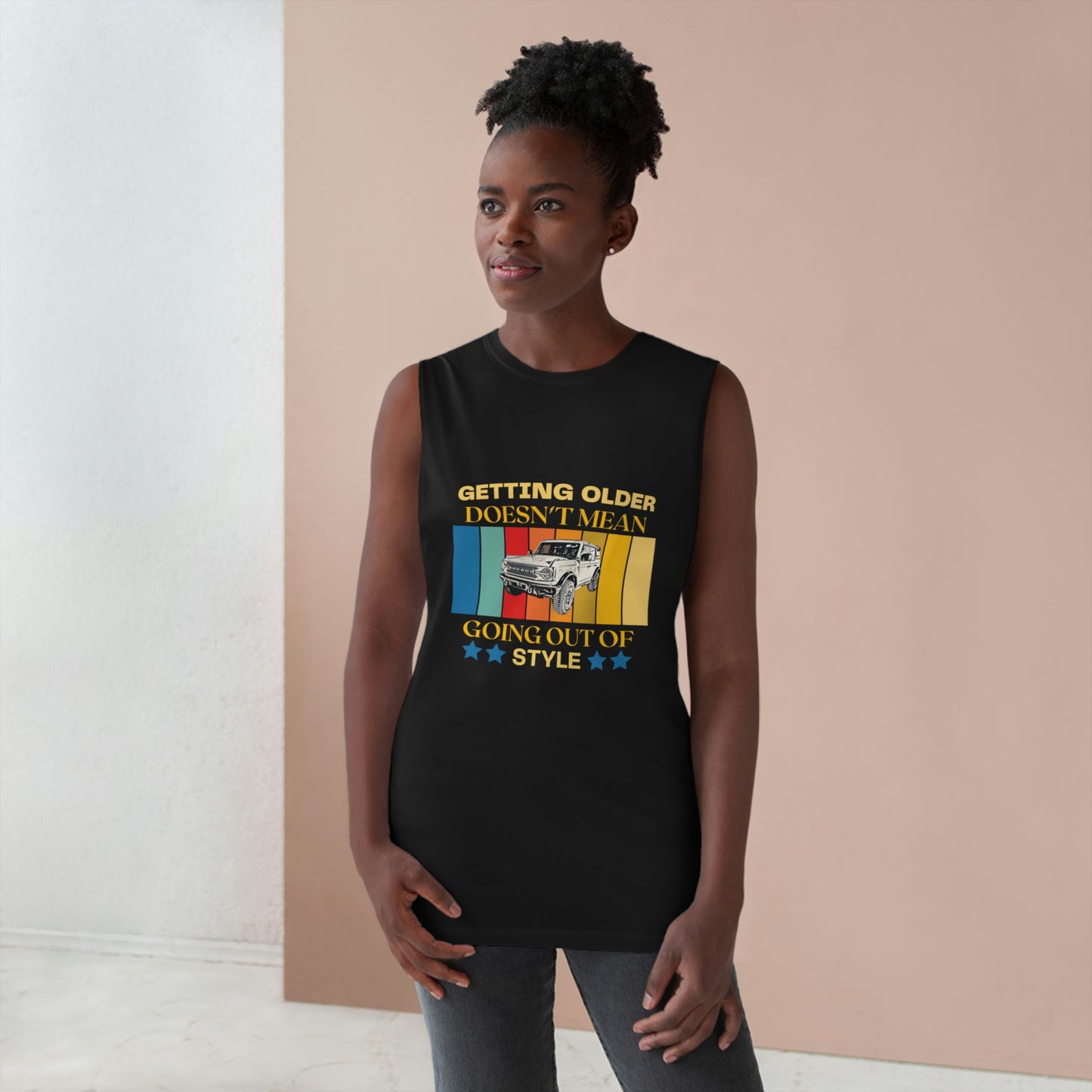 Bronco - Getting Older Doesn't Mean Going Out Of Style - Unisex Barnard Tank