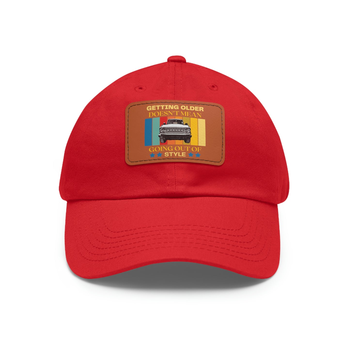 Getting Older Doesn't Mean Going Out Of Style - Bronco - Hat with Leather Patch (Rectangle)