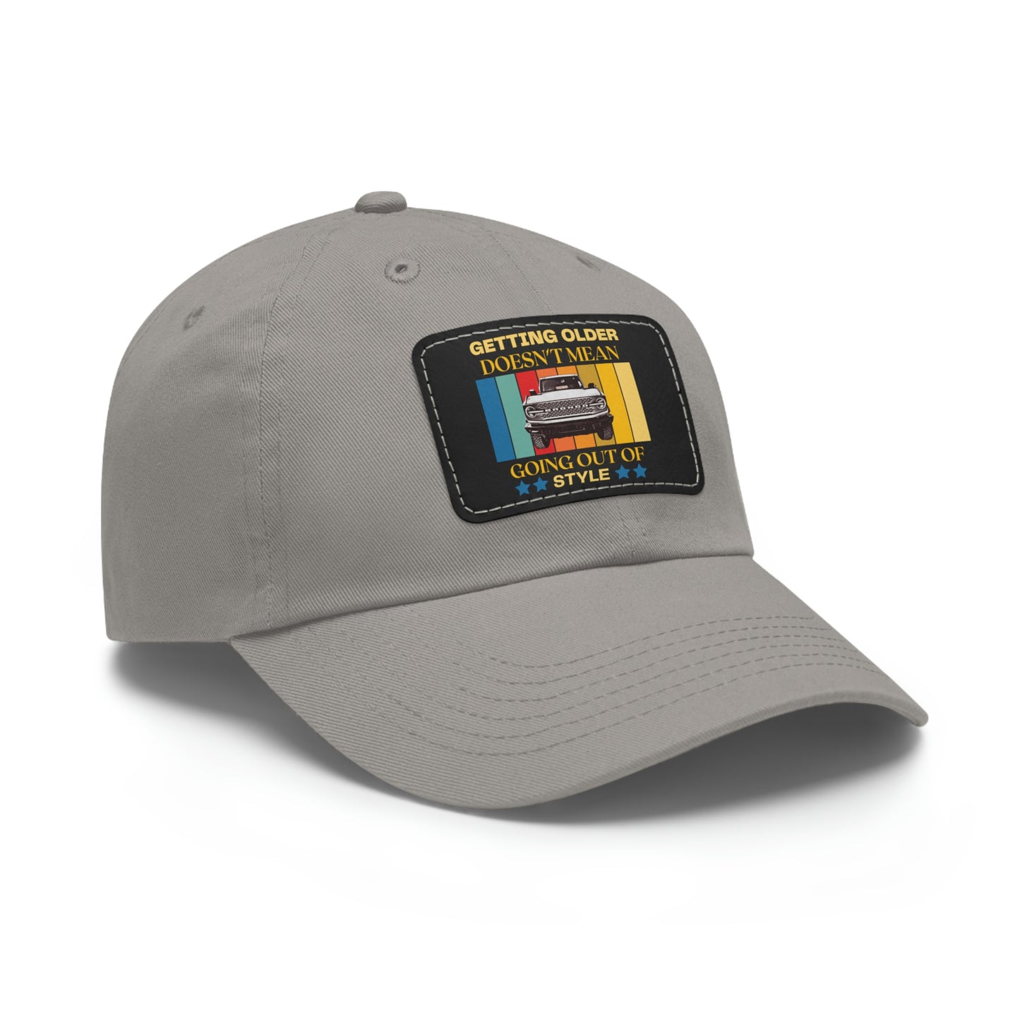 Getting Older Doesn't Mean Going Out Of Style - Bronco - Hat with Leather Patch (Rectangle)