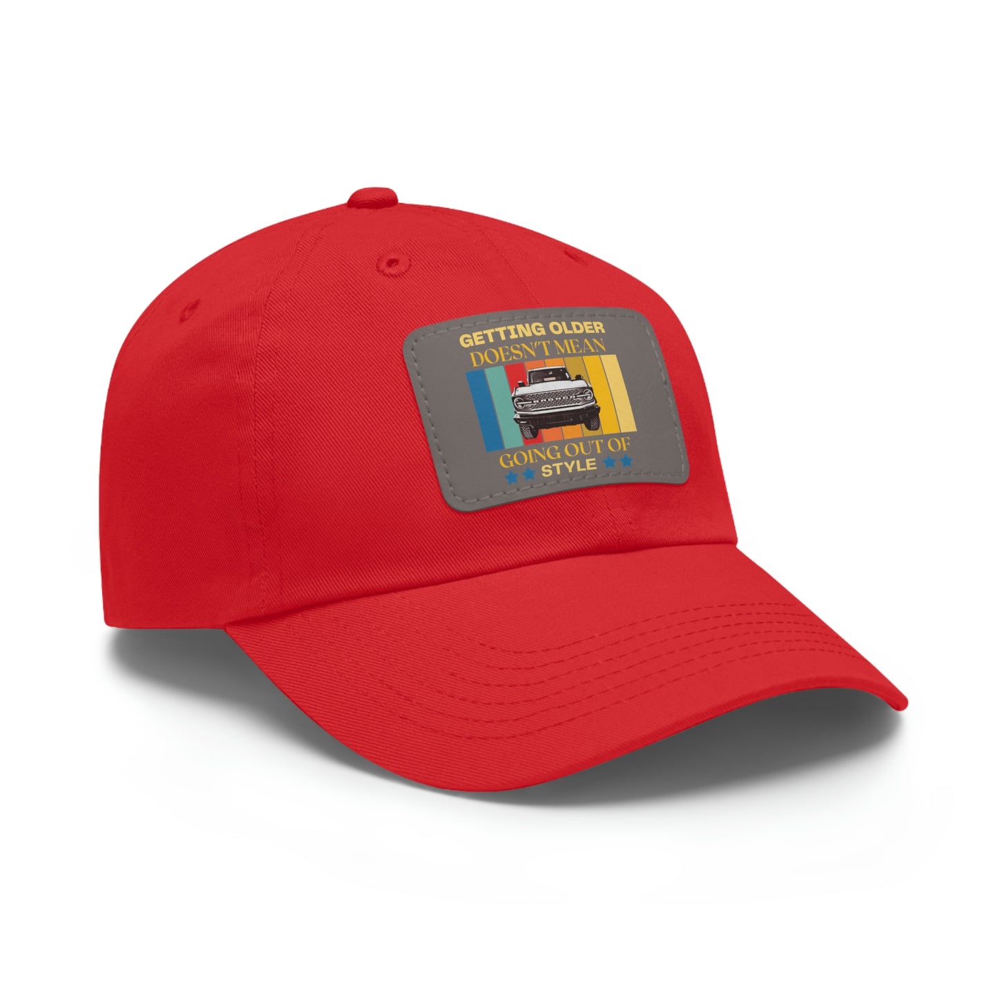 Getting Older Doesn't Mean Going Out Of Style - Bronco - Hat with Leather Patch (Rectangle)