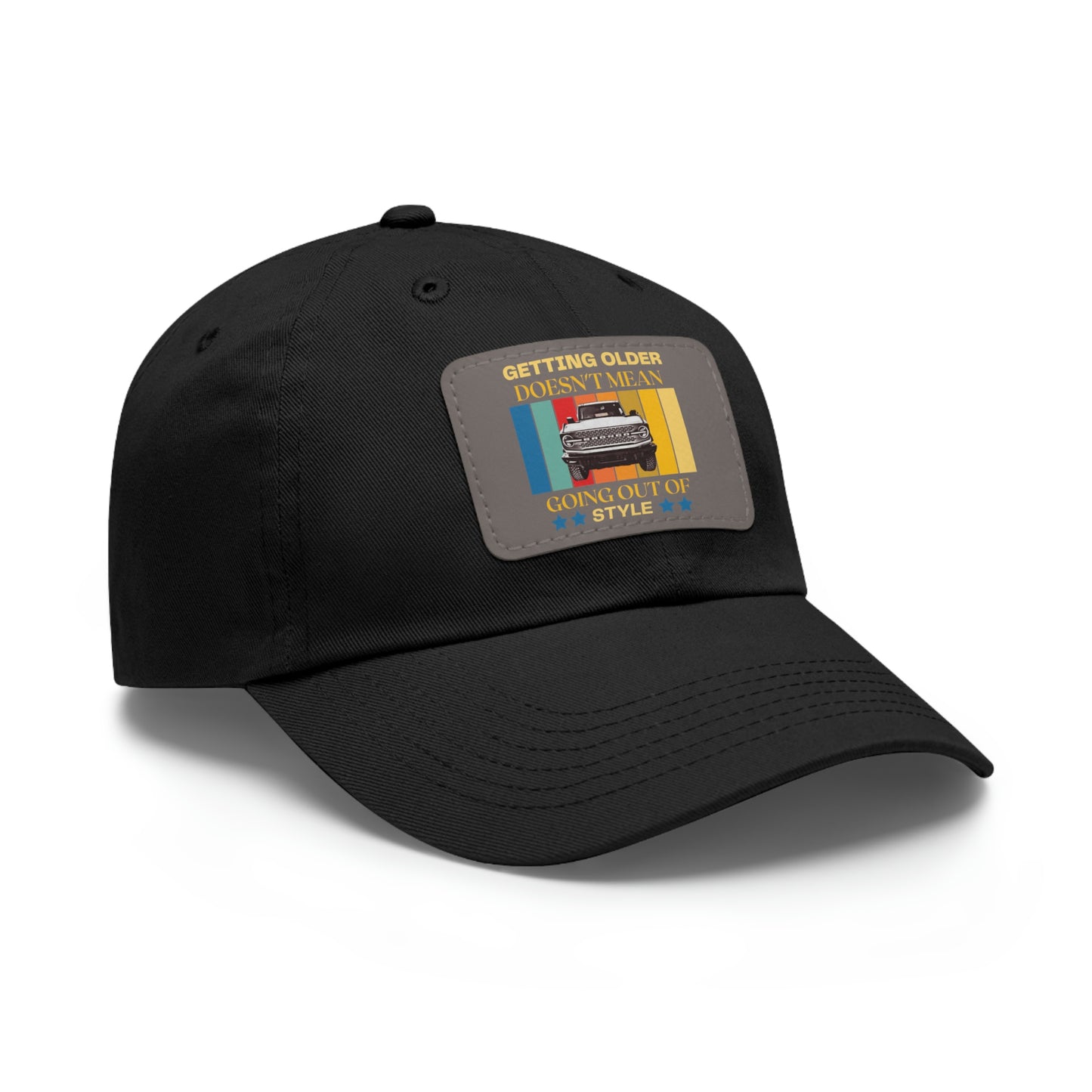 Getting Older Doesn't Mean Going Out Of Style - Bronco - Hat with Leather Patch (Rectangle)