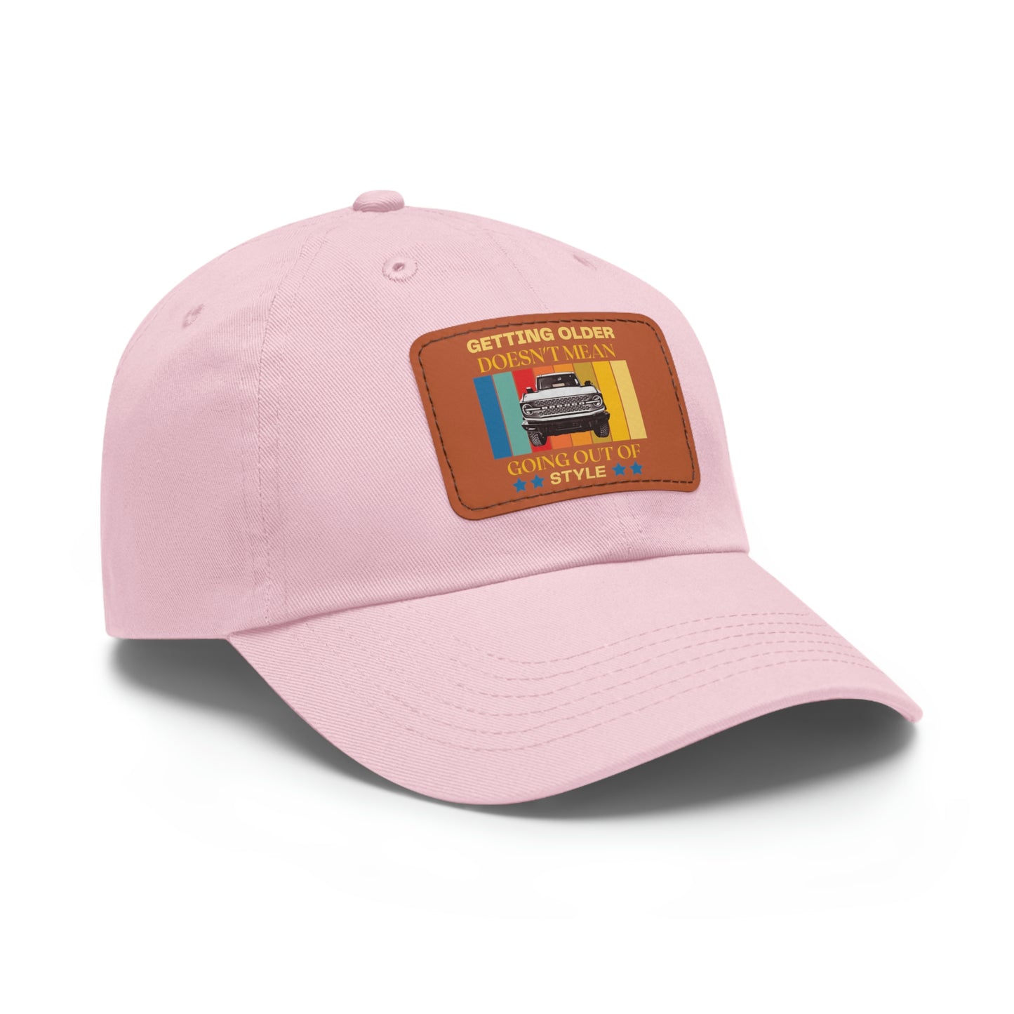 Getting Older Doesn't Mean Going Out Of Style - Bronco - Hat with Leather Patch (Rectangle)