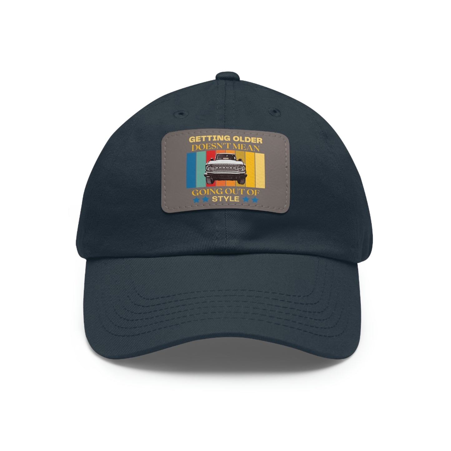 Getting Older Doesn't Mean Going Out Of Style - Bronco - Hat with Leather Patch (Rectangle)
