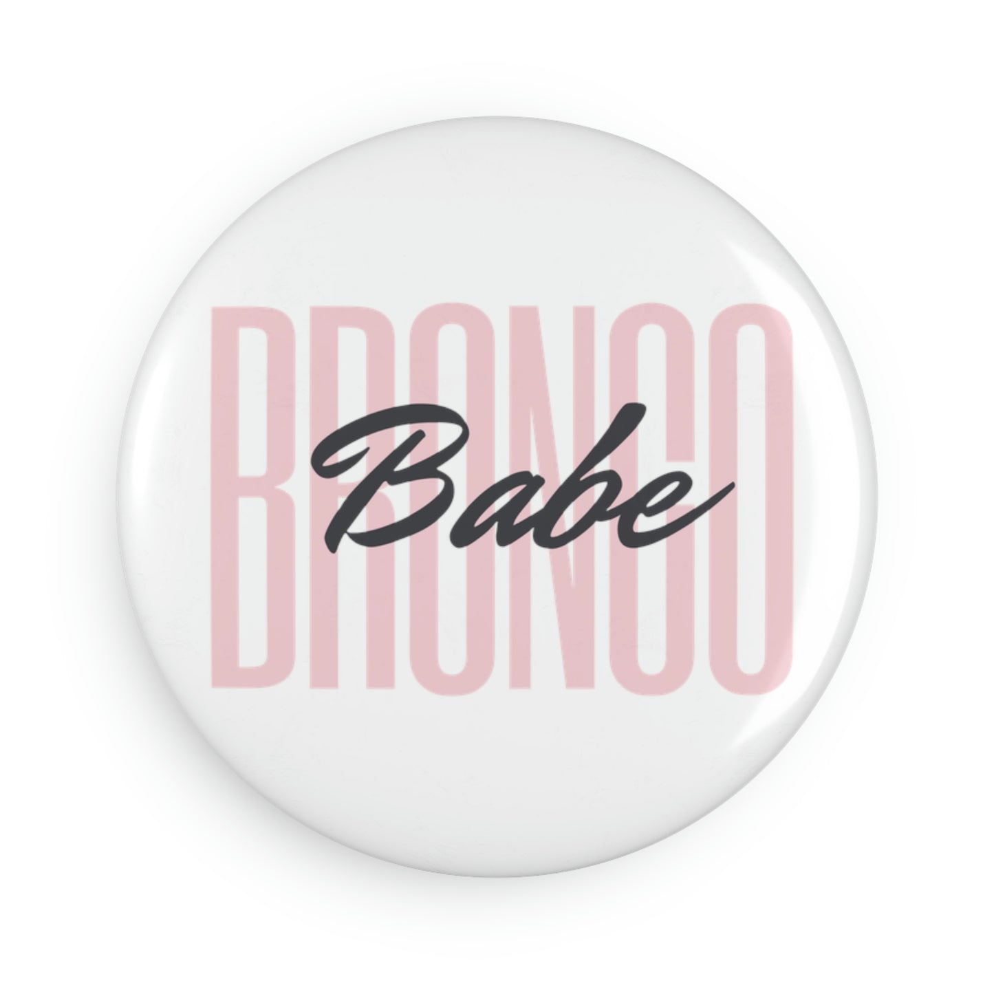 Bronco Babe - Button Magnet, Round (1 & 10 pcs)