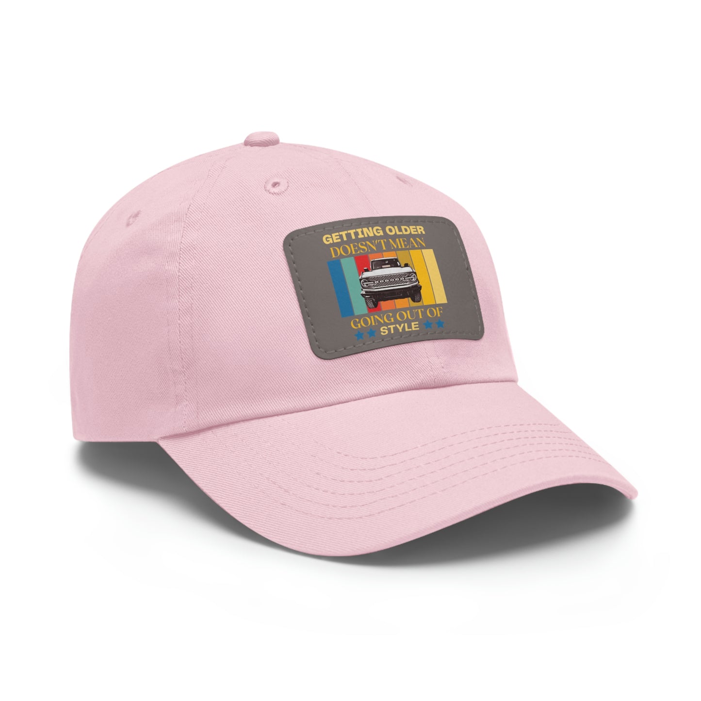 Getting Older Doesn't Mean Going Out Of Style - Bronco - Hat with Leather Patch (Rectangle)