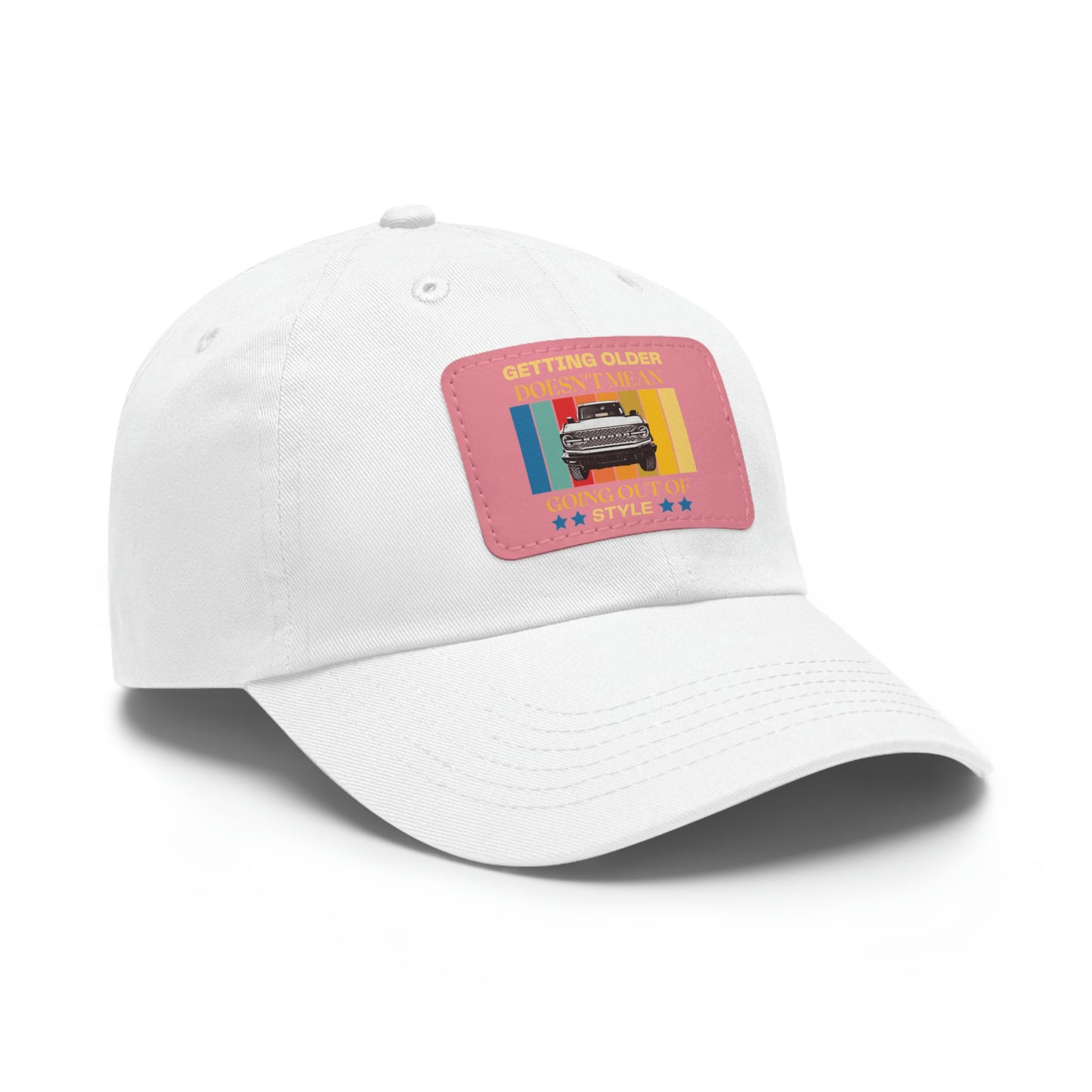 Getting Older Doesn't Mean Going Out Of Style - Bronco - Hat with Leather Patch (Rectangle)