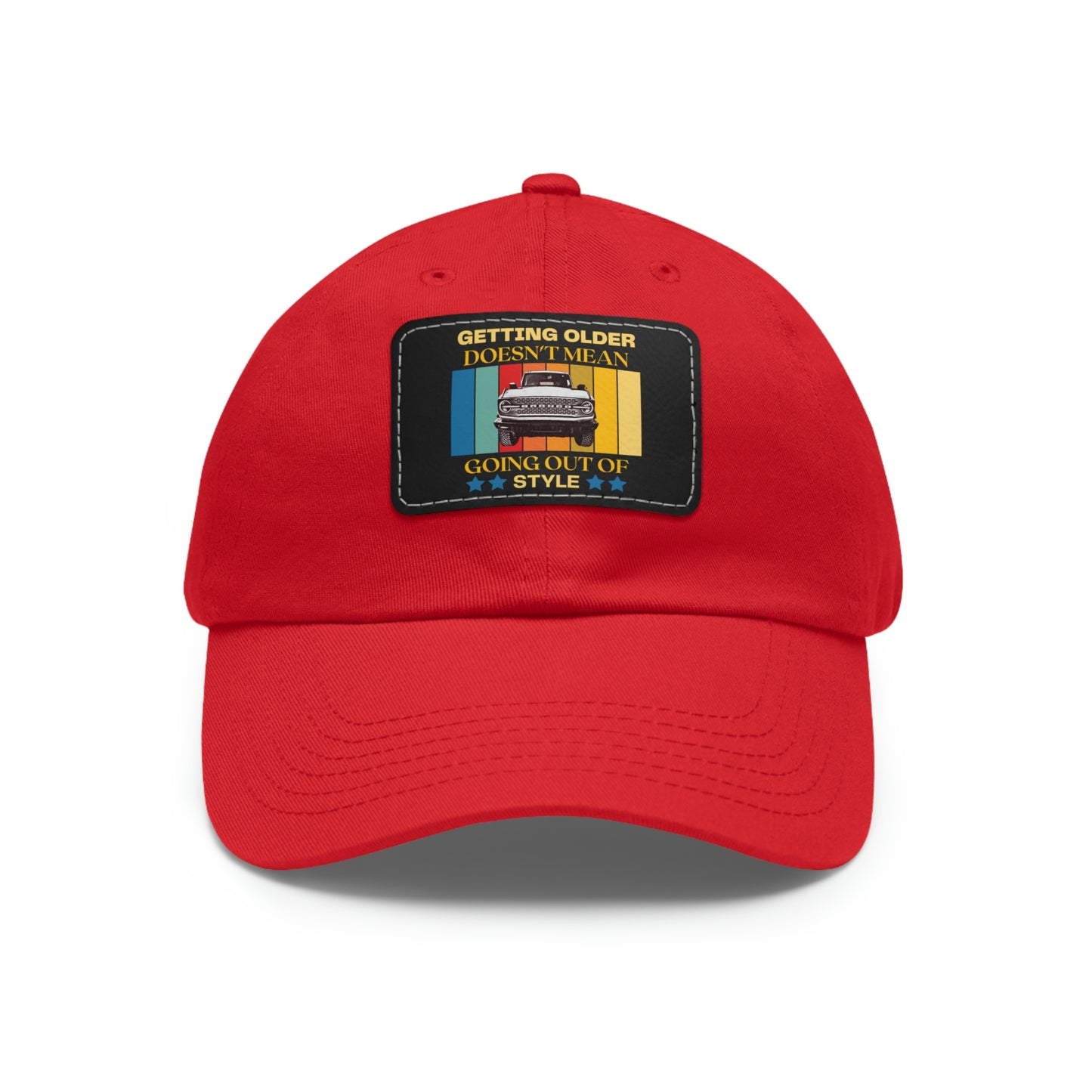 Getting Older Doesn't Mean Going Out Of Style - Bronco - Hat with Leather Patch (Rectangle)