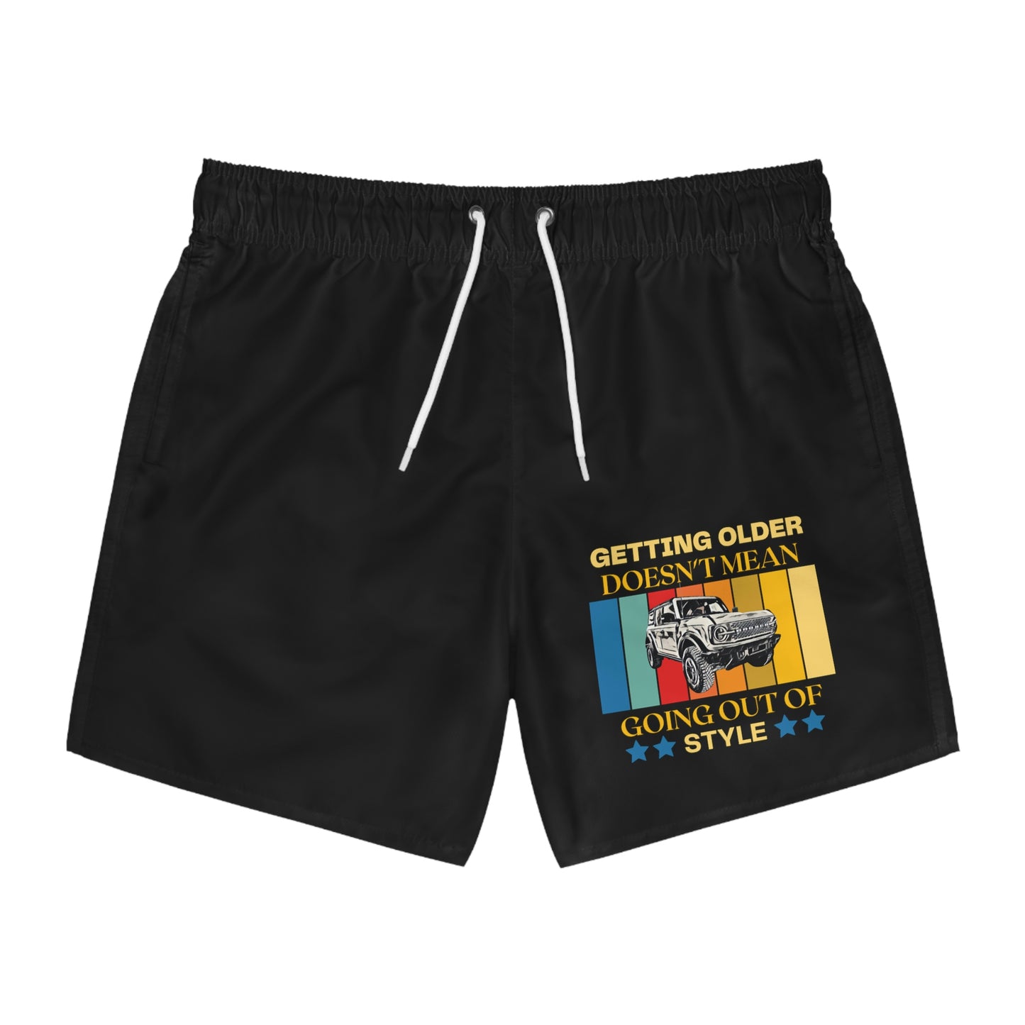 Getting Older Doesn't Mean Going Out Of Style - Bronco - Swim Trunks