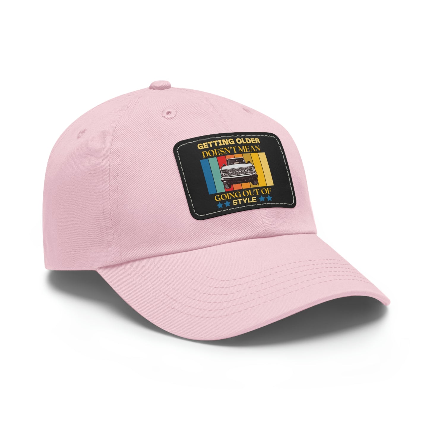 Getting Older Doesn't Mean Going Out Of Style - Bronco - Hat with Leather Patch (Rectangle)