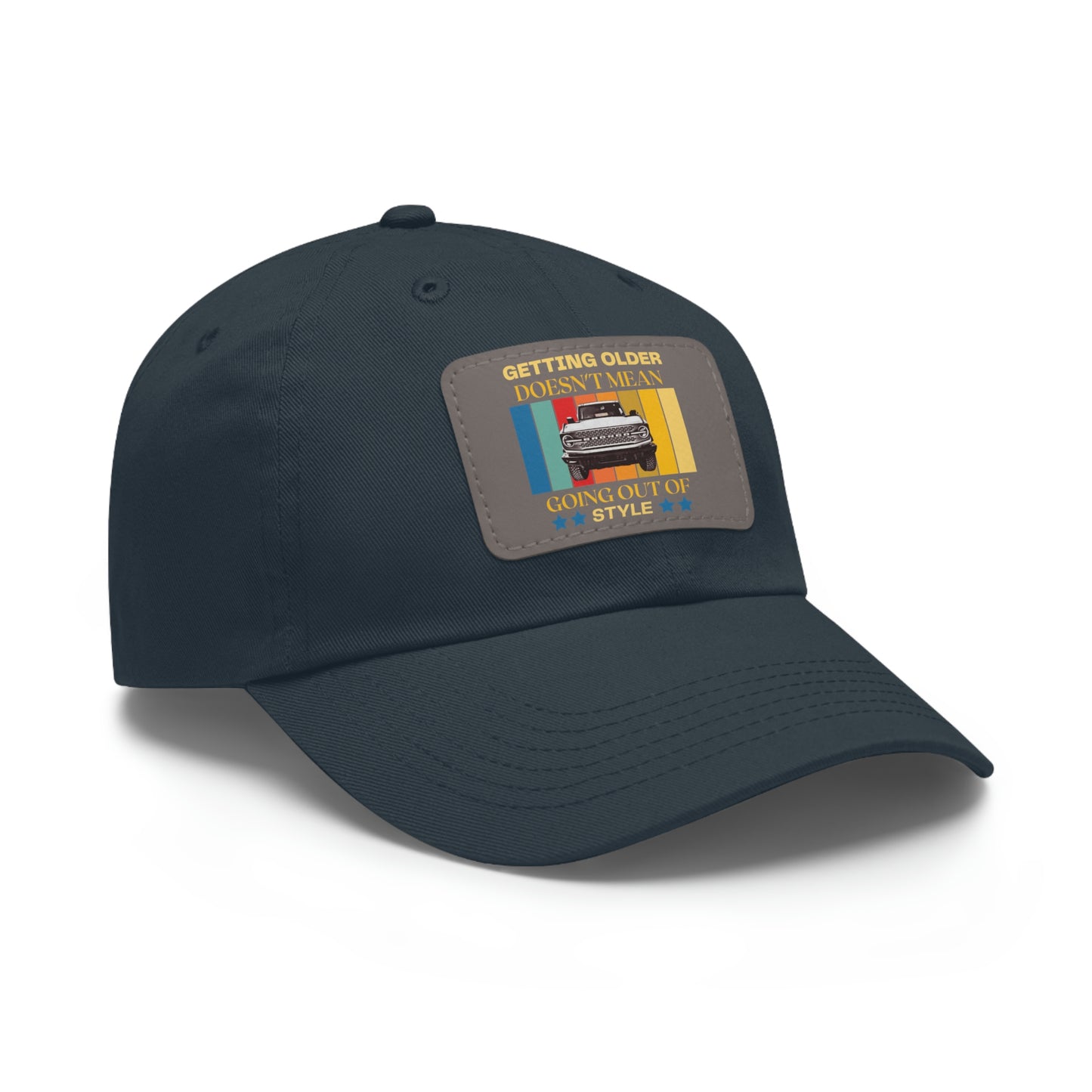 Getting Older Doesn't Mean Going Out Of Style - Bronco - Hat with Leather Patch (Rectangle)