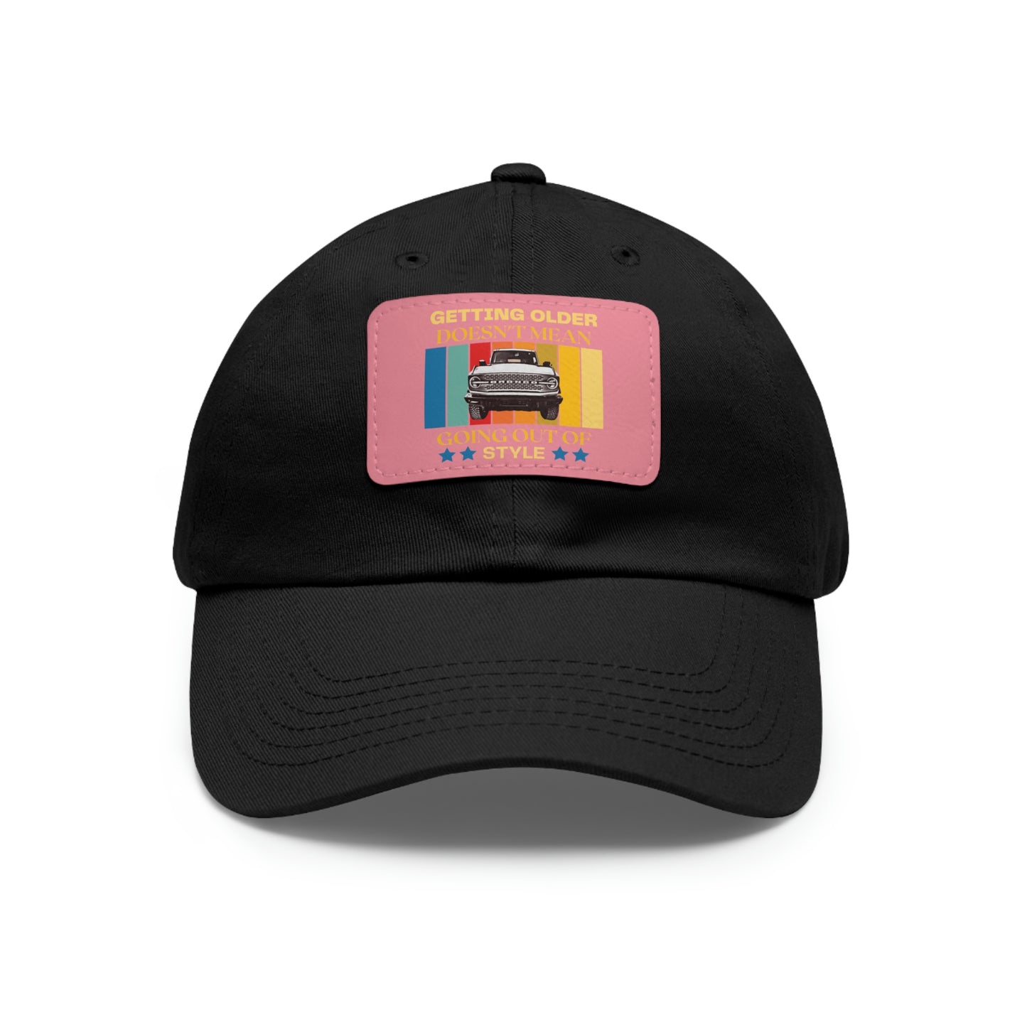 Getting Older Doesn't Mean Going Out Of Style - Bronco - Hat with Leather Patch (Rectangle)