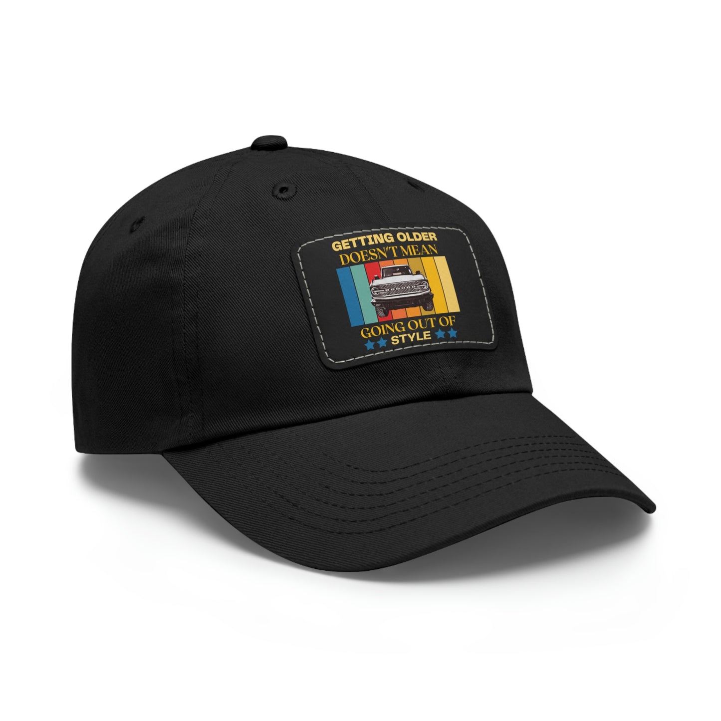 Getting Older Doesn't Mean Going Out Of Style - Bronco - Hat with Leather Patch (Rectangle)